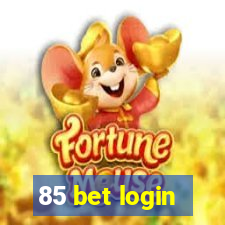 85 bet login