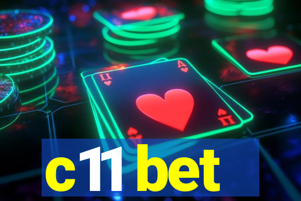 c11 bet