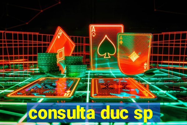 consulta duc sp