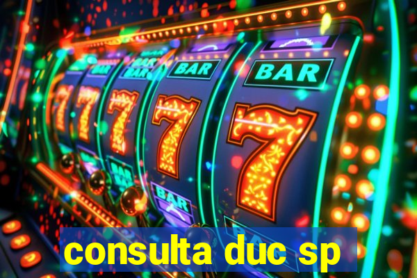 consulta duc sp