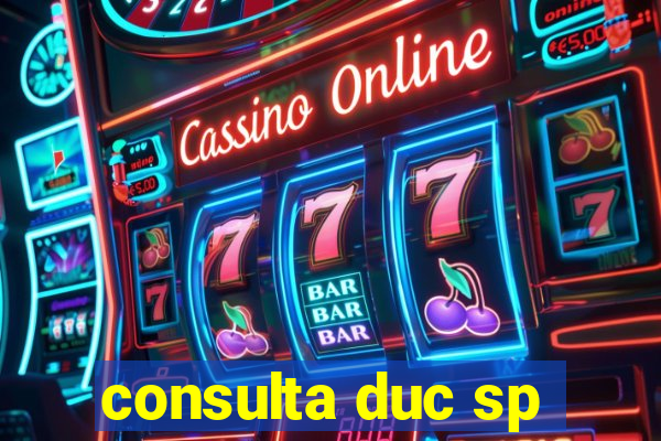 consulta duc sp