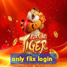 only flix login