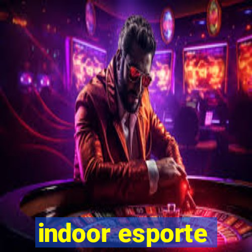 indoor esporte