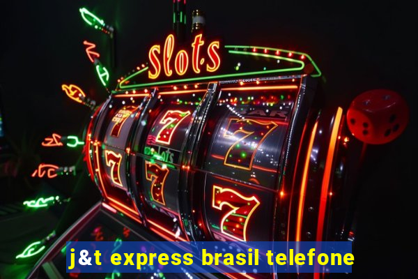 j&t express brasil telefone