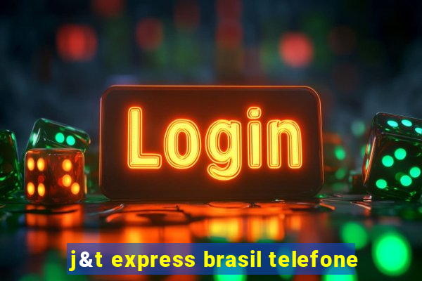 j&t express brasil telefone