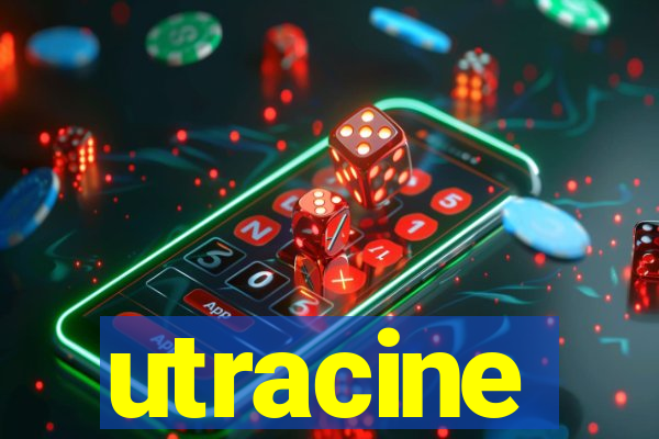 utracine