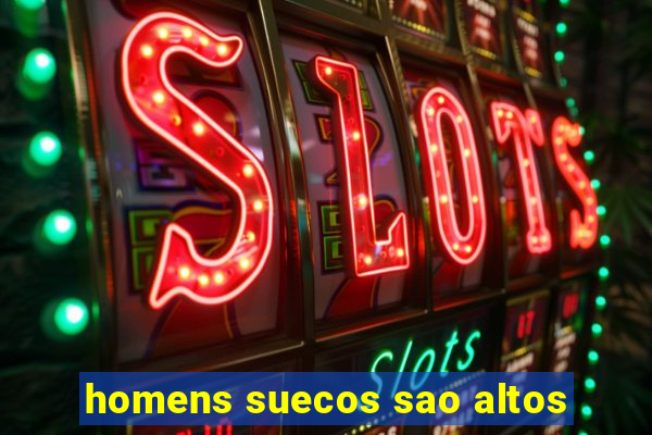 homens suecos sao altos