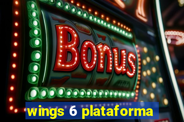 wings 6 plataforma