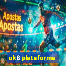 ok8 plataforma