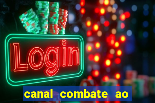 canal combate ao vivo multi canais