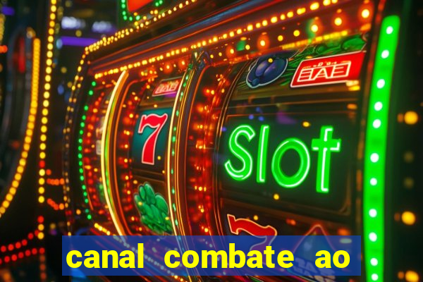 canal combate ao vivo multi canais