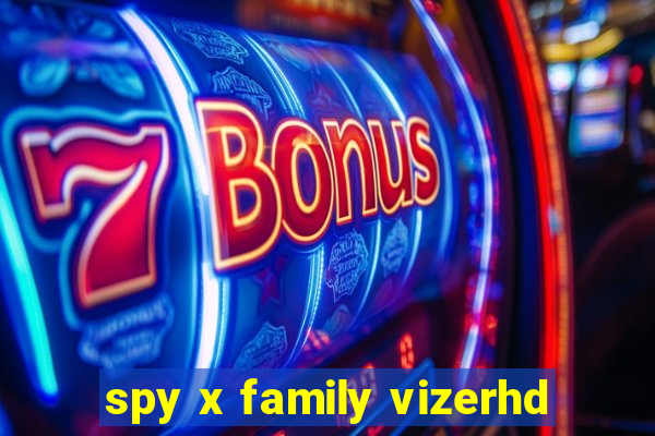 spy x family vizerhd