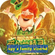 spy x family vizerhd