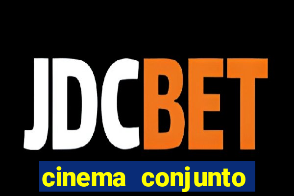 cinema conjunto nacional brasilia