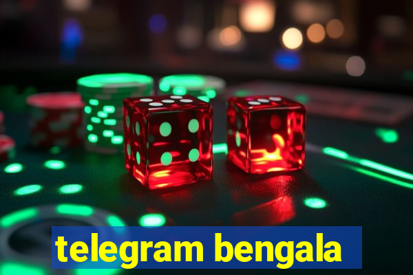 telegram bengala