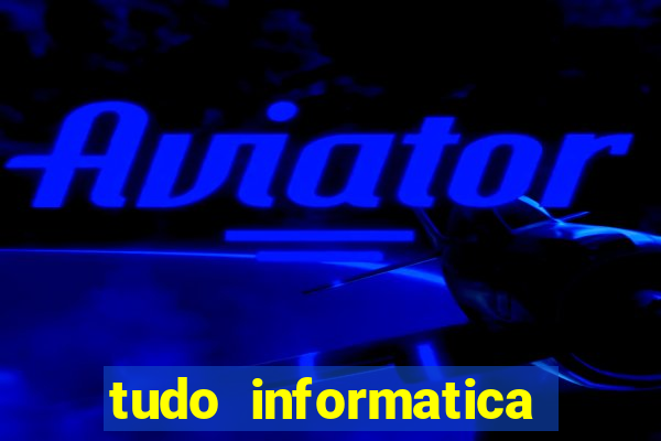 tudo informatica rua guarani belo horizonte