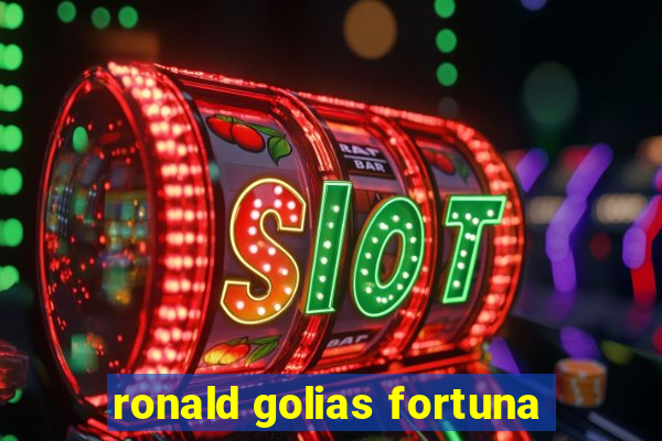 ronald golias fortuna