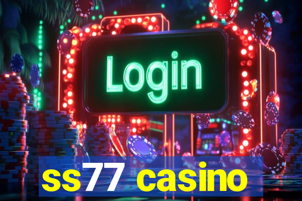 ss77 casino