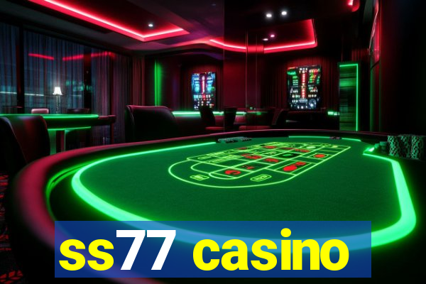 ss77 casino