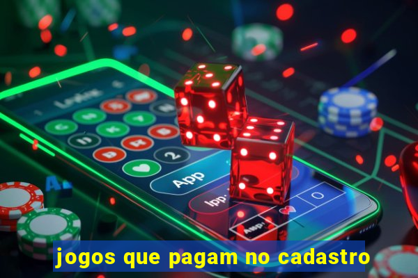 jogos que pagam no cadastro