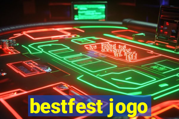 bestfest jogo