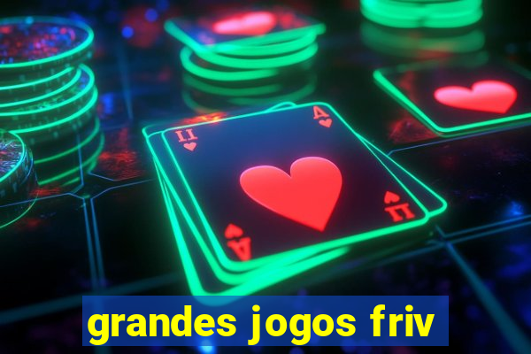 grandes jogos friv