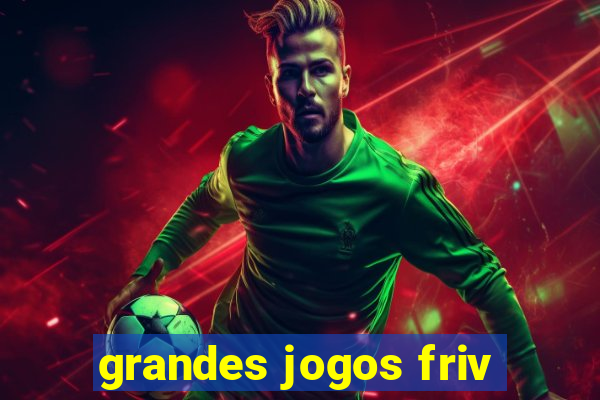 grandes jogos friv