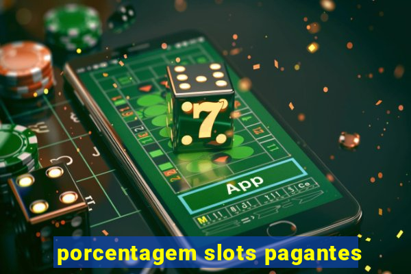 porcentagem slots pagantes