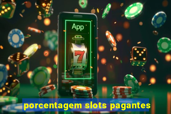 porcentagem slots pagantes