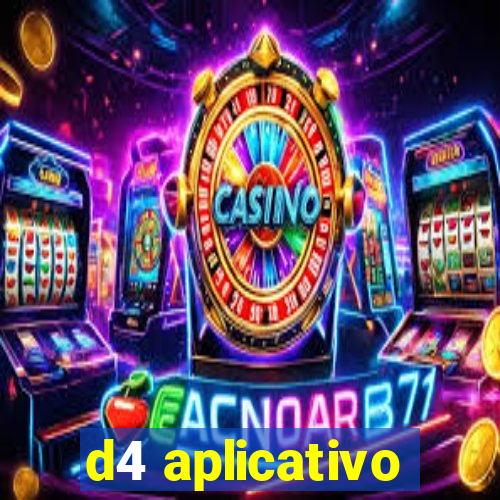 d4 aplicativo