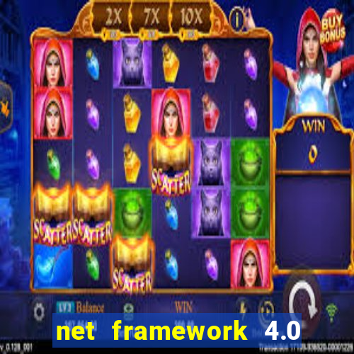 net framework 4.0 v 30319 windows 7