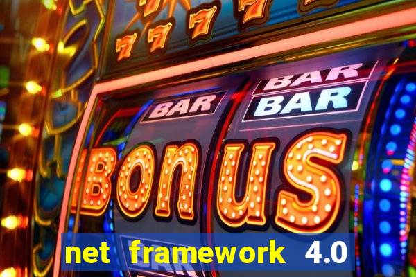 net framework 4.0 v 30319 windows 7