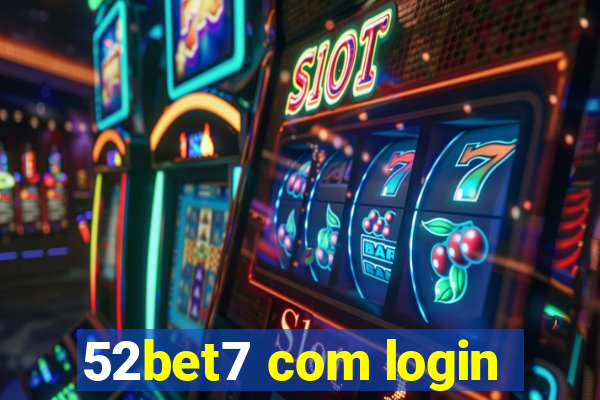 52bet7 com login