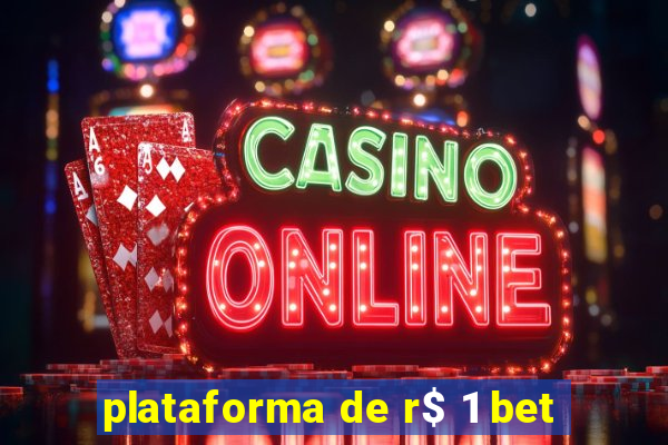 plataforma de r$ 1 bet