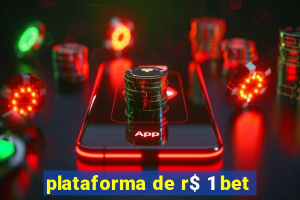 plataforma de r$ 1 bet