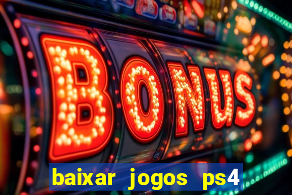 baixar jogos ps4 pkg pt-br