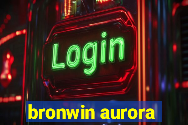 bronwin aurora