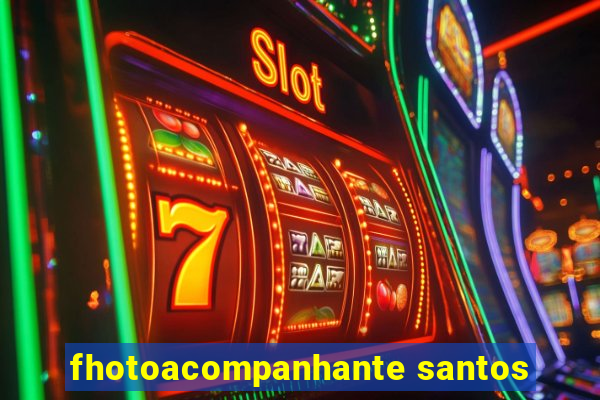 fhotoacompanhante santos