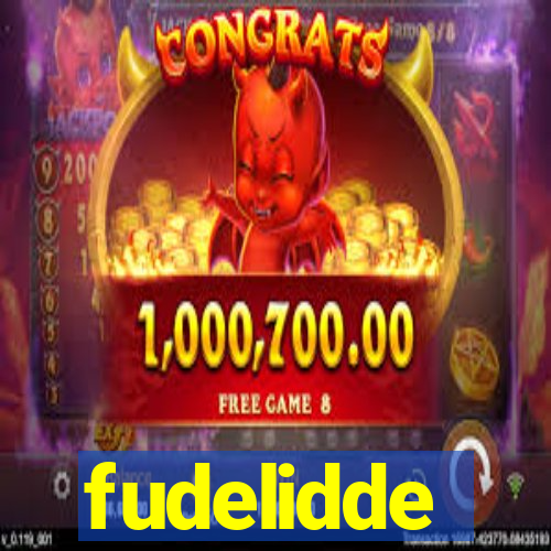 fudelidde