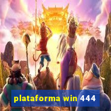 plataforma win 444