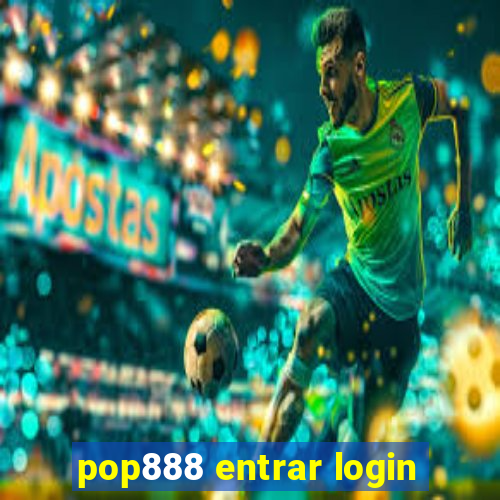 pop888 entrar login