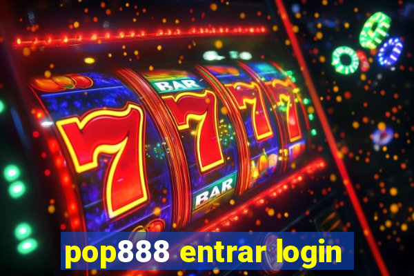 pop888 entrar login