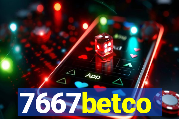 7667betco