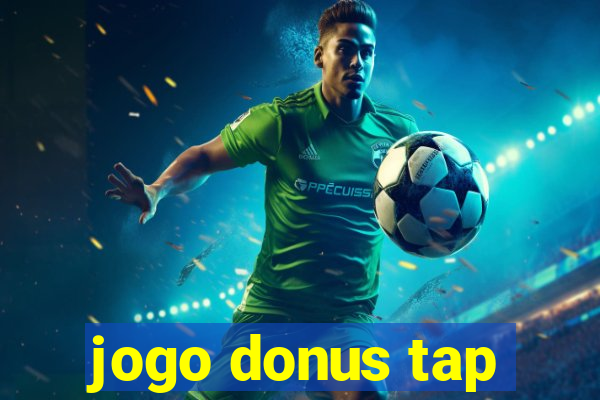 jogo donus tap