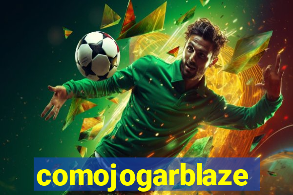 comojogarblaze