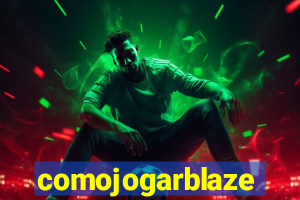 comojogarblaze