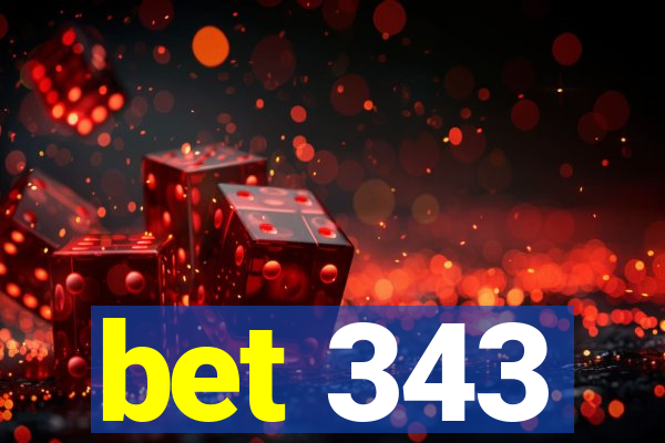 bet 343