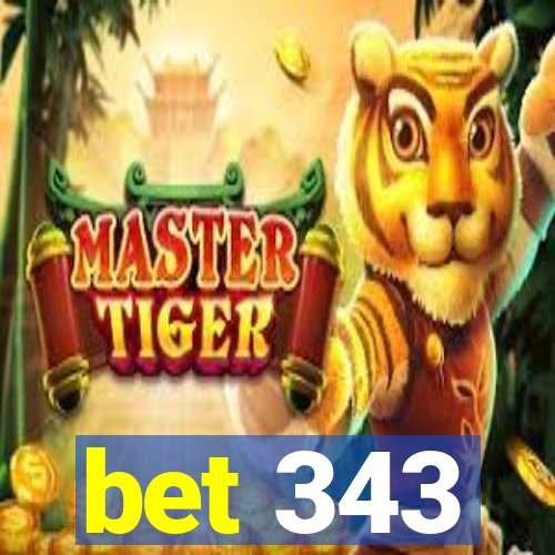 bet 343