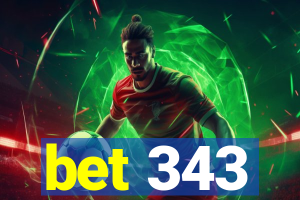 bet 343