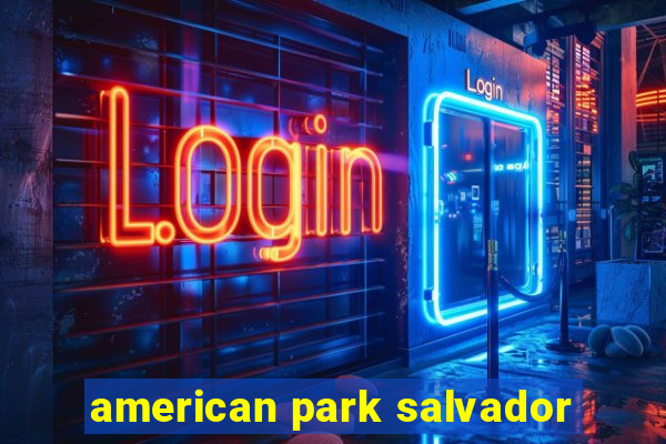 american park salvador